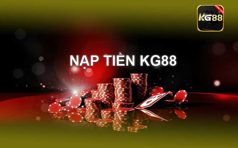 nạp tiền Kg88